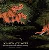Domains of Wonder by B.N. Goswamy Domains of Wonder by B.N. Goswamy