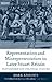 Representation and Misrepresentation in Later Stuart Britain: Partisanship and Political Culture