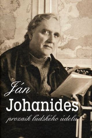 Ján Johanides, prozaik ľudského údelu