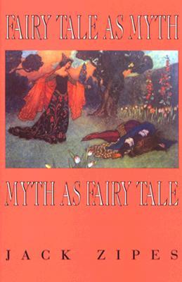 Fairy Tale as Myth/Myth as Fairy Tale (Paperback)