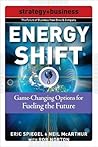 Energy Shift: Game-Changing Options for Fueling the Future (Future of Business)