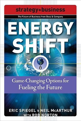 Energy Shift: Game-Changing Options for Fueling the Future (Future of Business)