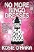 No More Bingo Dresses by Rosie O'Hara