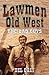 Lawmen of the Old West: The Bad Guys