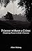 Prisoner Without a Crime: Disciplining Dissent in Ahidjo's Cameroon