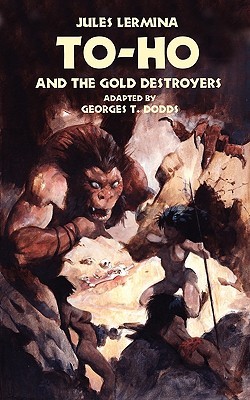 To-Ho and the Gold Destroyers (Paperback)