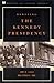 Debating the Kennedy Presidency (Debating Twentieth-Century America)