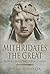 Mithridates the Great: Rome...