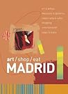 Art/Shop/Eat: Madrid