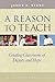 A Reason to Teach by James A. Beane