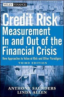 Credit Risk Management In and Out of the Financial Crisis: New Approaches to Value at Risk and Other Paradigms (Wiley Finance)