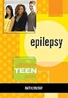 Epilepsy: The Ultimate Teen Guide (It Happened to Me) (Volume 2)