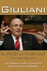 Giuliani: Flawed or Flawless?: The Oral Biography