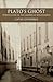 Plato's Ghost Spiritualism in the American Renaissance (AAR Theory and Reflection Series)