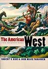 The American West: A New Interpretive History (The Lamar Series in Western History)