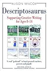 Descriptosaurus: Supporting Creative Writing for Ages 8–14
