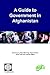 A Guide to Government in Afghanistan