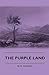 The Purple Land