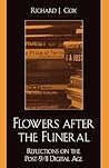 Flowers After the Funeral: Reflections on the Post 9/11 Digital Age