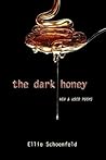 The Dark Honey: N...