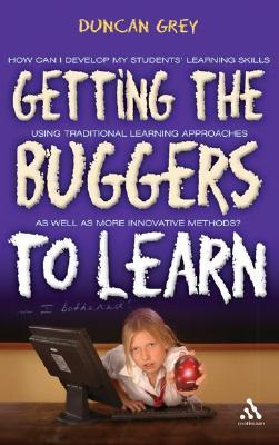 Getting the Buggers to Learn (Paperback)