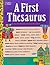 A First Thesaurus - A Basic Thesaurus for Children - Over 2,000 Entry Words with Synonyms and Antonyms - Illustrations Throughout - RED LETTER Identification Words - A Golden Book - 1985 Edition