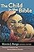 The Child in the Bible by Marcia J. Bunge The Child in the Bible by Marcia J. Bunge
