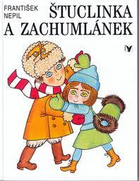 Štuclinka a Zachumlánek (Hardcover)