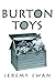 Burton Toys by Jeremy Ewan