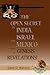 The Open Secret of India, Israel and Mexico¿from Genesis to Revelations!