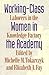 Working-Class Women in the Academy: Laborers in the Knowledge Factory