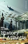 The History of Atlantis by Lewis Spence
