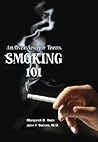 Smoking 101: An Overview For Teens (Teen Overviews) Smoking 101: An Overview For Teens (Teen Overviews)