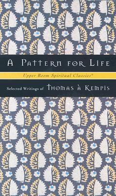 A Pattern for Life: Selected Writings