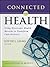 Connected for Health: Using Electronic Health Records to Transform Care Delivery
