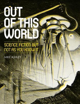 Out of This World: Science Fiction but not as you know it (Paperback)