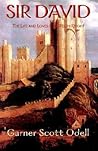 Sir David: The Life and Loves of a Welsh Knight