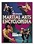 Ultimate Martial Arts Encyc...