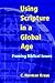 Using Scripture in a Global Age: Framing Biblical Issues