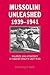 Mussolini Unleashed, 1939-1941 by MacGregor Knox