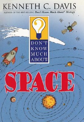 Don't Know Much About Space (Don't Know Much About...(Paperback))