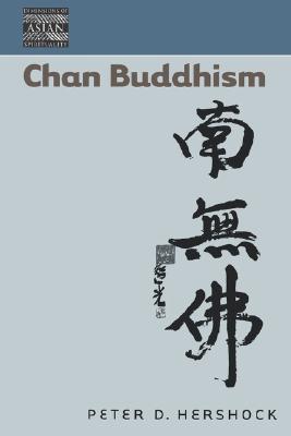 Chan Buddhism (Dimensions of Asian Spirituality)