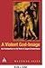 A Violent God-Image: An Introduction to the Work of Eugen Drewermann