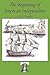 The Beginning of American Independence by Jerry A. Maddox