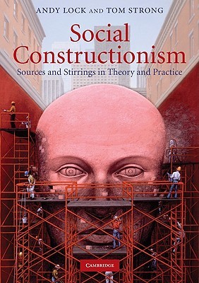 Social Constructionism: Sources and Stirrings in Theory and Practice (Paperback)