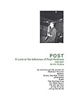 POST: A Look at the Influence of Post-Hardcore-1985?2007