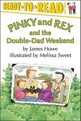 Pinky and Rex and the Double-Dad Weekend (Pinky and Rex, #7)