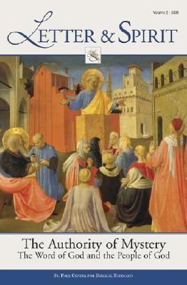 Letter & Spirit, Vol. 2: The Authority of Mystery: The Word of God and the People of God (A Journal of Catholic Biblical Theology) (English and English Edition)