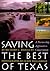 Saving the Best of Texas: A Partnership Approach to Conservation (Corrie Herring Hooks Series)