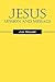 Jesus: Mission and Message